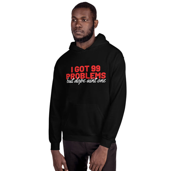 Unisex Hoodie 99 problems