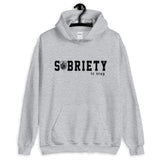 Sobriety is Sexy Unisex Hoodie